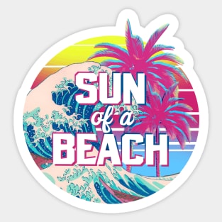 Sun of a Beach - Aesthetic Vapowave Sticker